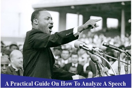A 9-Step Practical Guide On How To Analyze A Speech – Speech Analysis of I have A Dream Speech as an Example